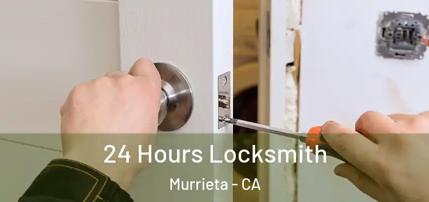 24 Hours Locksmith Murrieta - CA