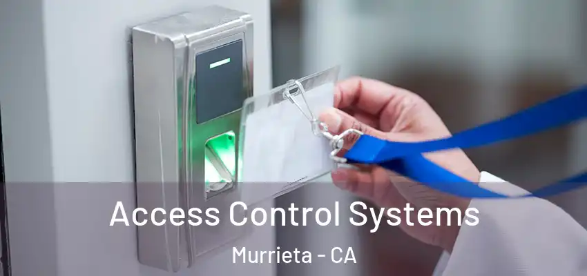  Access Control Systems Murrieta - CA
