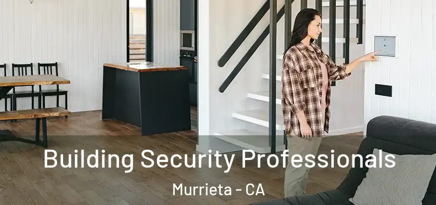  Building Security Professionals Murrieta - CA