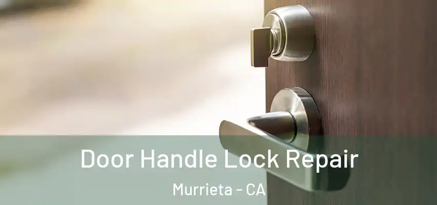  Door Handle Lock Repair Murrieta - CA