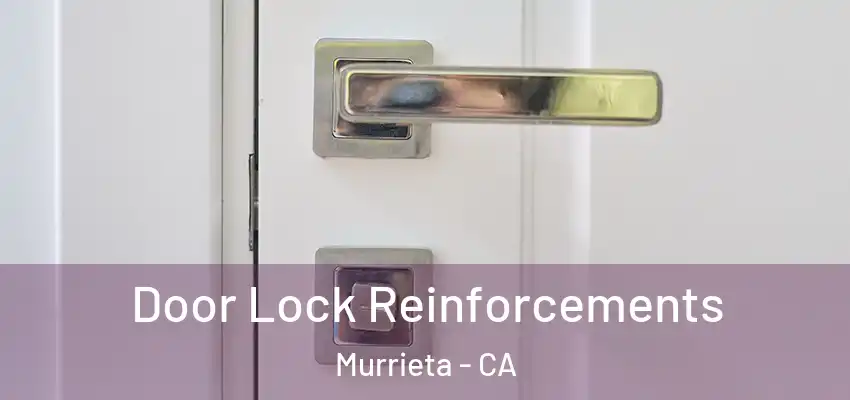  Door Lock Reinforcements Murrieta - CA