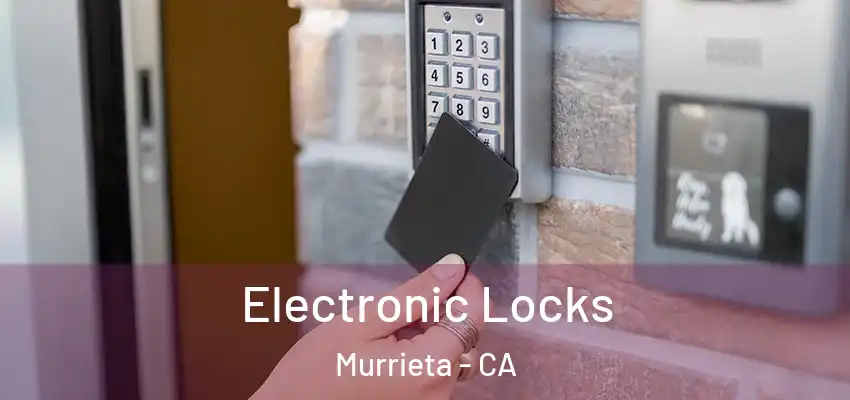  Electronic Locks Murrieta - CA