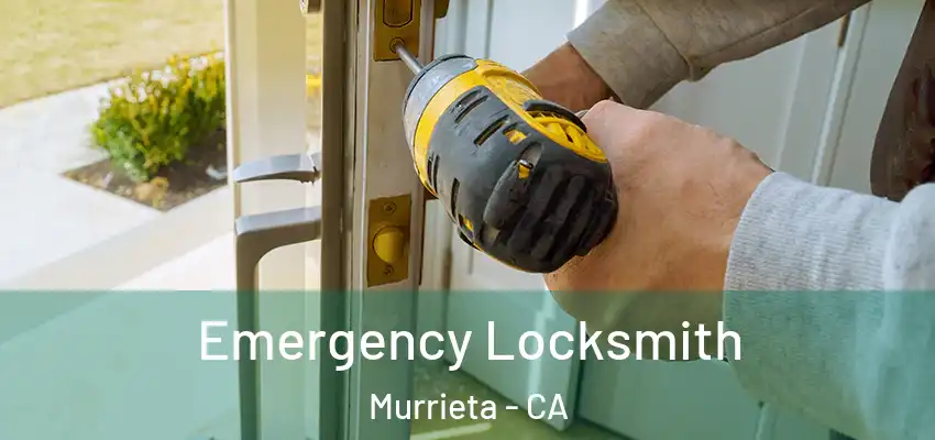  Emergency Locksmith Murrieta - CA