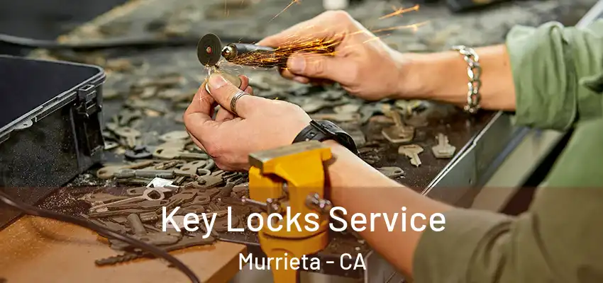  Key Locks Service Murrieta - CA