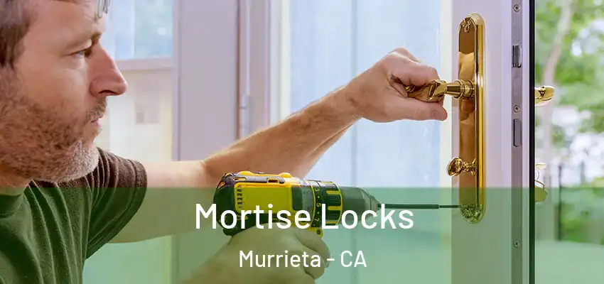  Mortise Locks Murrieta - CA