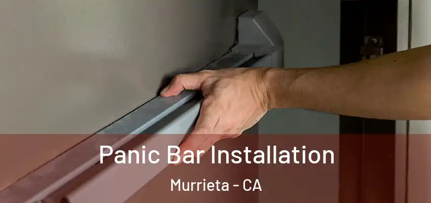  Panic Bar Installation Murrieta - CA
