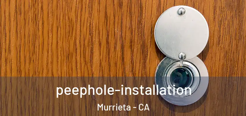  peephole-installation Murrieta - CA
