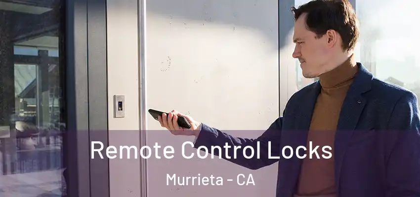  Remote Control Locks Murrieta - CA
