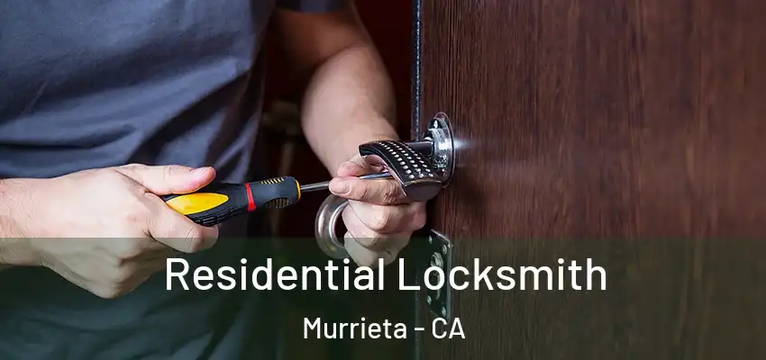  Residential Locksmith Murrieta - CA