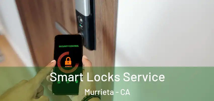  Smart Locks Service Murrieta - CA